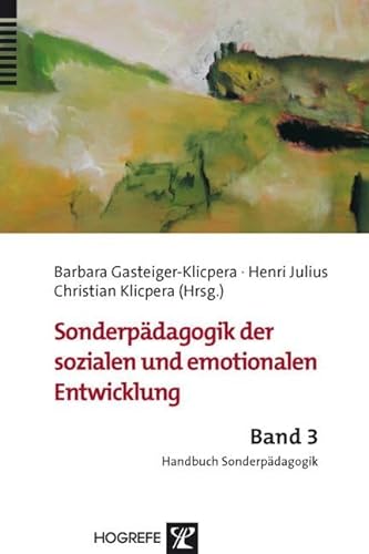 Sonderpädagogik der sozialen und emotionalen Entwicklung (Handbuch Sonderpädagogik) von Hogrefe Verlag GmbH + Co.
